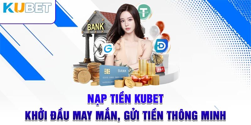 nạp tiền Kubet